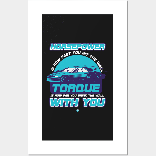 Horsepower Torque with you Gift Wall Art by woormle